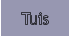 Tuis