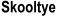 Skooltye